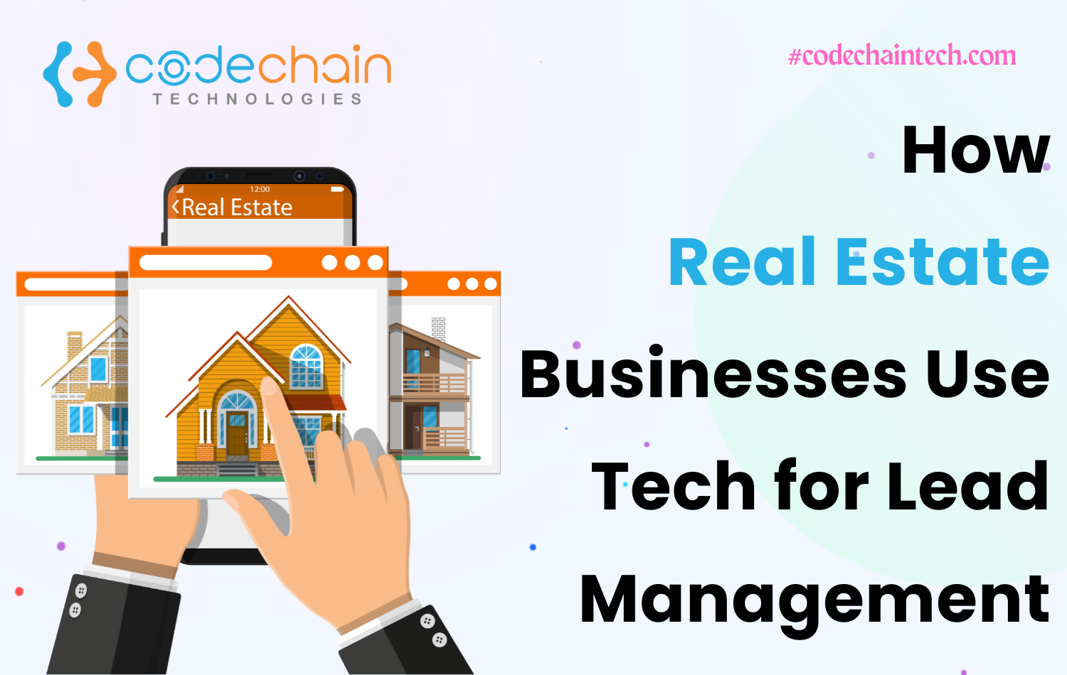 How Real Estate Businesses Use Tech for Lead Management