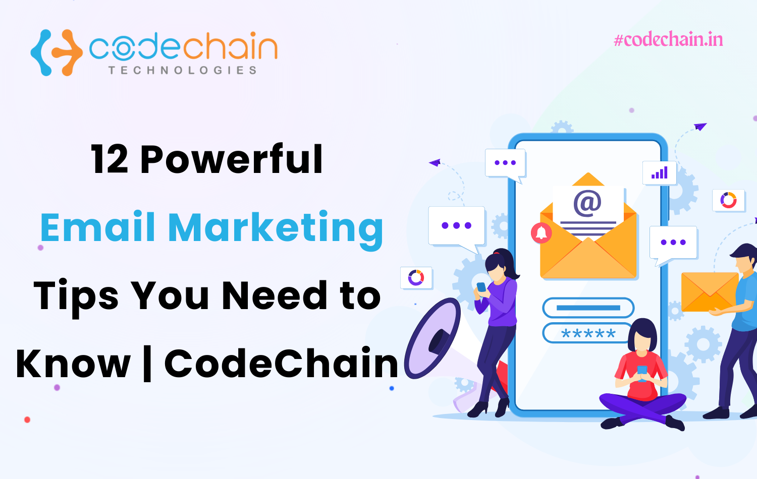 12 Powerful Email Marketing Tips You Need to Know | CodeChain