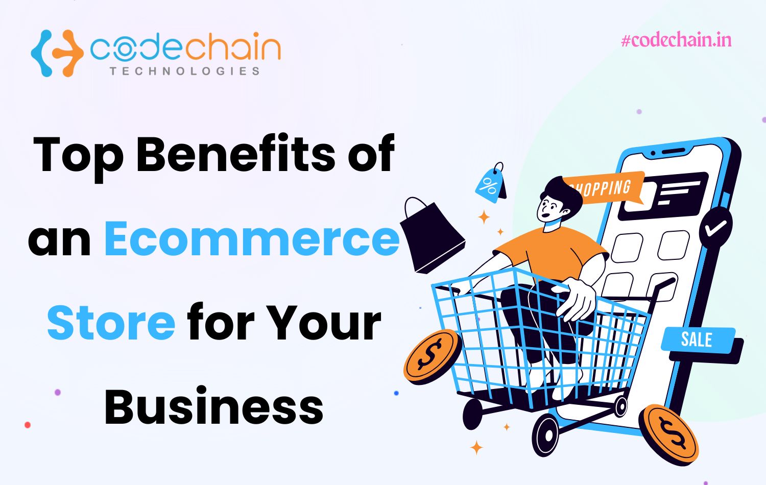 Top Benefits of an Ecommerce Store for Your Business