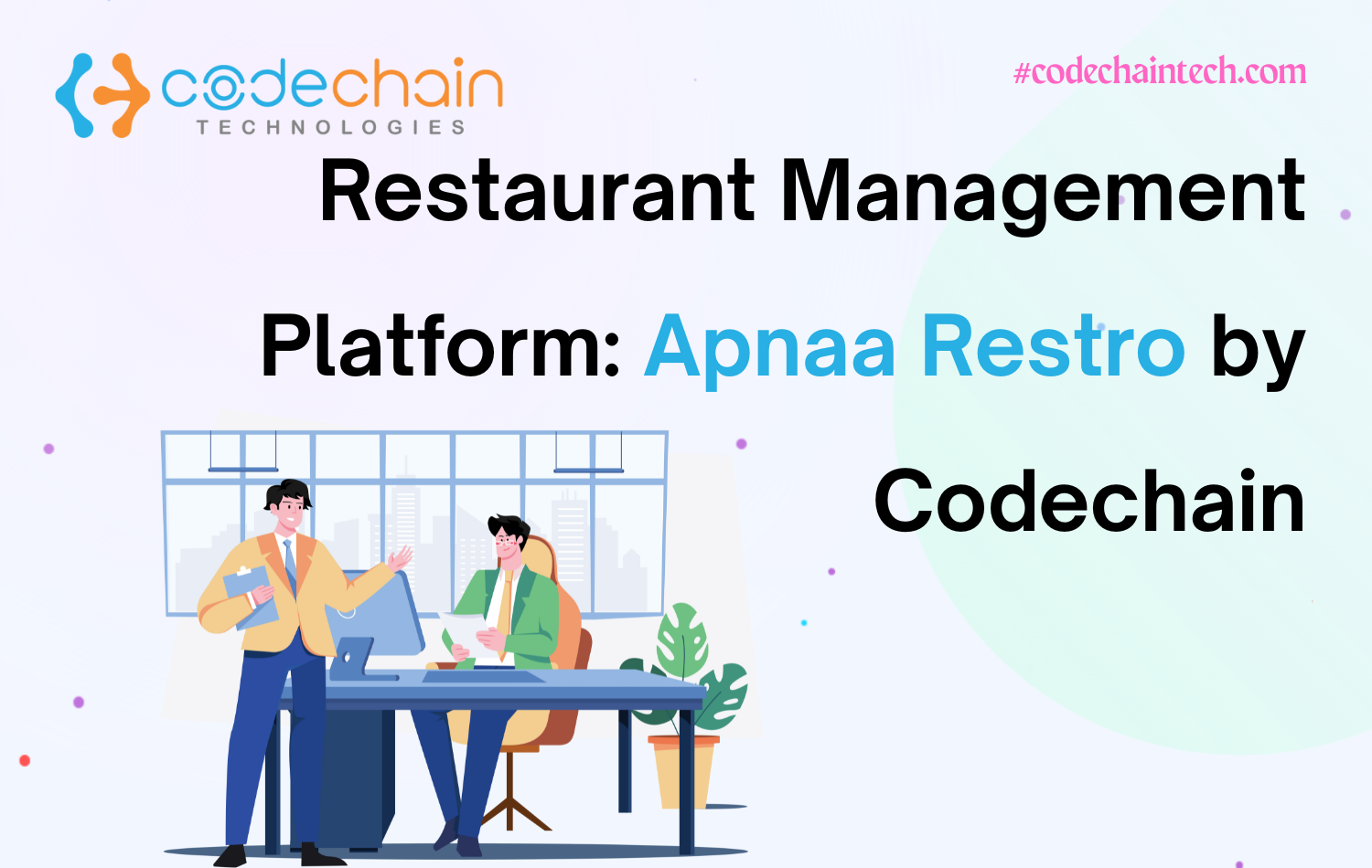 Restaurant Management Platform: Apnaa Restro by Codechain