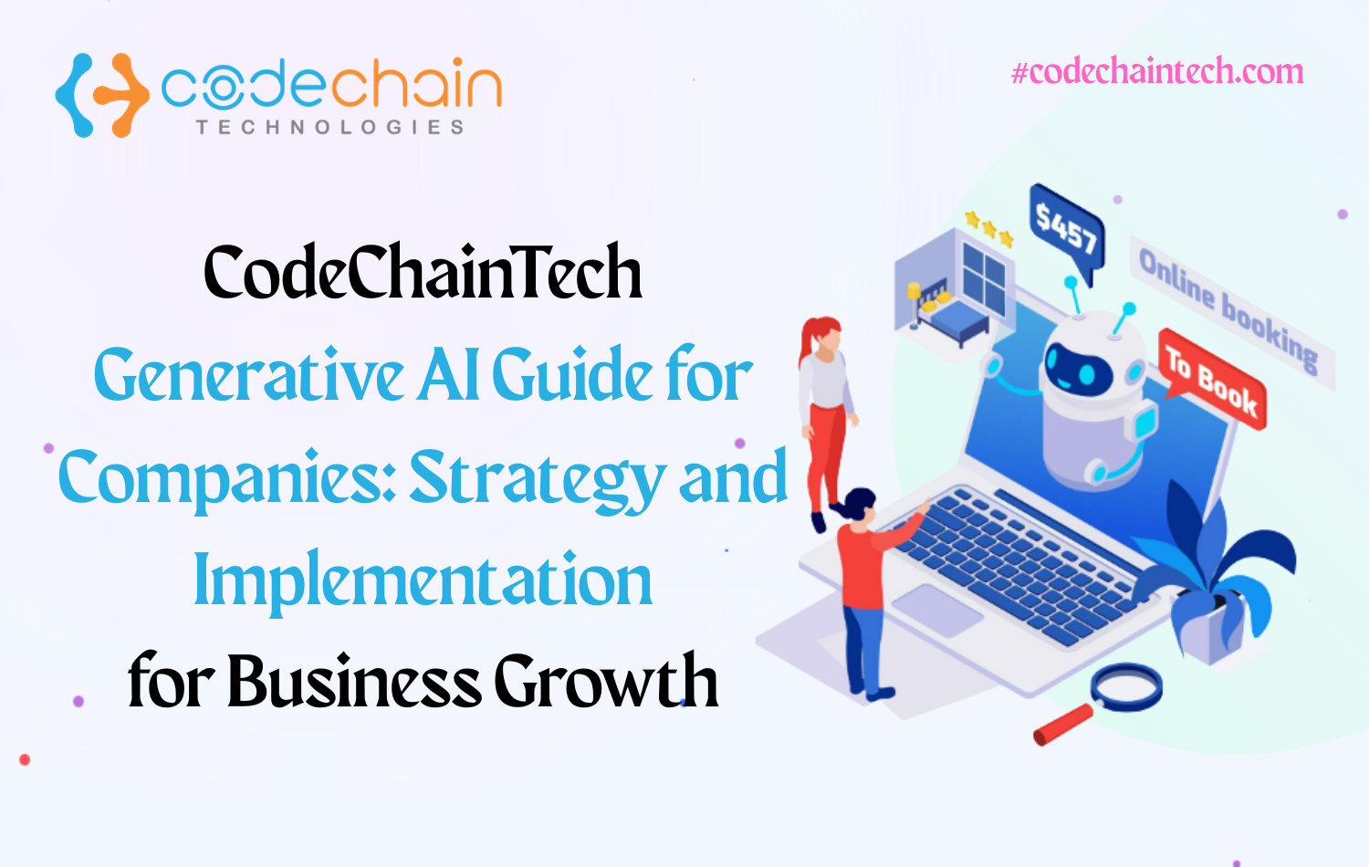 CodeChainTech Generative AI Guide for Companies: Strategy and Implementation for Business Growth