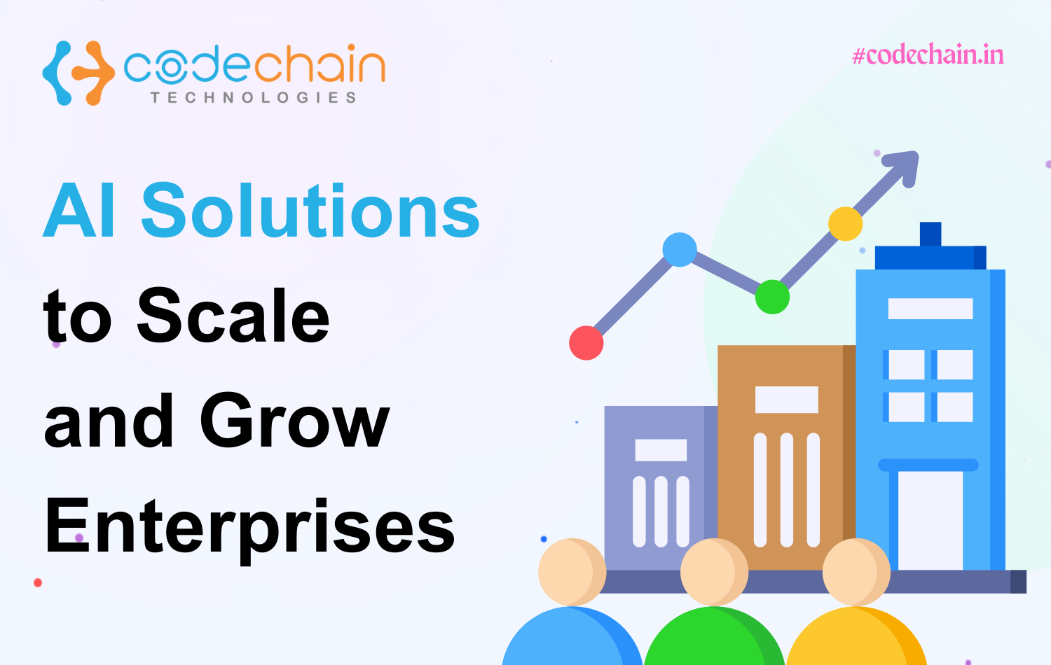 CodeChain AI Solutions to Scale and Grow Enterprises